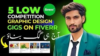 5 Low Competition Graphic Design Gigs on Fiverr 2024 | Low Competition Gigs on Fiverr