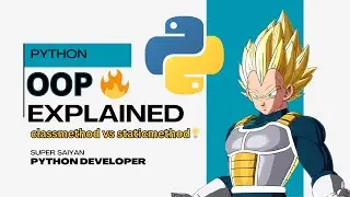 Python OOP Deep Dive 🔥 | class instances, @classmethod, @staticmethod | Python Super Saiyan Series