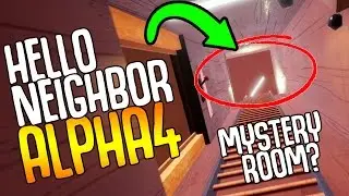 MYSTERY ROOM REVEALED | Hello Neighbor Alpha 4 - Hello Neighbor Alpha 4 Secrets