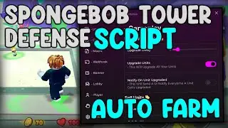 [Update 6] SpongeBob Tower Defense Script Auto Farm, Auto Place & Upgrade - Roblox 2025