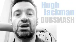 HUGH JACKMAN - DUBSMASH : "Alan Rickman from Die Hard"