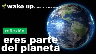 Somos parte del planeta