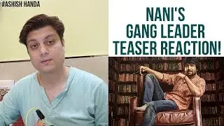 Gang Leader Teaser Reaction | Nani | Kartikeya | Vikram Kumar | Anirudh Ravichander | Ashish Handa