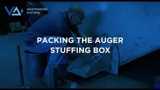 Packing the Auger Stufﬁng Box