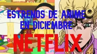 ESTRENOS DE ANIME EN DICIEMBRE EN NETFLIX 2021