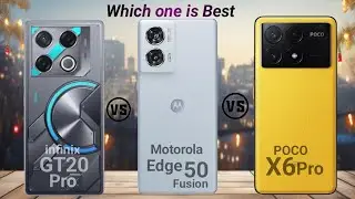 infinix GT 20 Pro vs Motorola Edge 50 fusion vs POCO X6 Pro