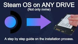 HOW TO INSTALL STEAMOS ON ANY DRIVE!