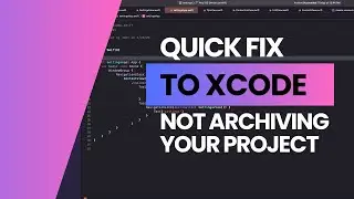 Quick Fix to Xcode Not Allowing You to Archive Your Project