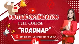 YouTube Optimization Roadmap 2025 🚀 | Full YouTube Growth Strategy Guide by 365Billions