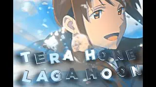 Tera Hone Laga Hoon  | I Want to eat you Pancreas | #hindiamv | OximeFx