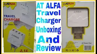 AT ALFA Travel Charger AT Power Plus Unboxing And Review 2021 || AT ALFA Travel Charger 4 USB 3.1A