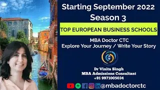 MBA Admissions Consulting I Top European Business Schools I Season 3 Starting In September 2022