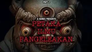 JENAZAH YANG TERKUBUR DIATAS POHON - Part 2 - PETAKA ILMU PANGELEAKAN by Geg Sari