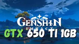 Genshin Impacts on GTX 650Ti 1Gb - i5 2400 3.1Ghz