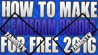 HOW TO MAKE A FACECAM BORDER IN PHOTOSHOP! 2016