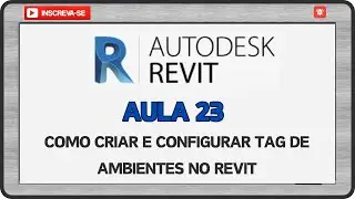 Revit aula 23, Como configurar a tag de ambientes