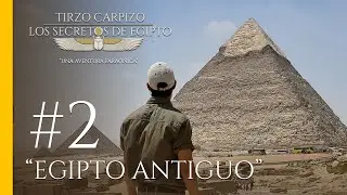 🤠🌍 Los SECRETOS de EGIPTO | Serie Documental | Egipto Antiguo Parte I Ep #2