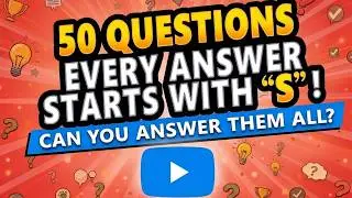 50 Difficult General Knowledge Quiz Questions - Every Answer Begins With 'S'