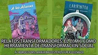 Relatos transformadores: El cómic como herramienta de transformación social.