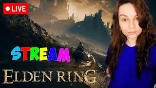 Девушка Впервые играет в ELDEN RING | Shadow of the Erdtree! Часть 2! 