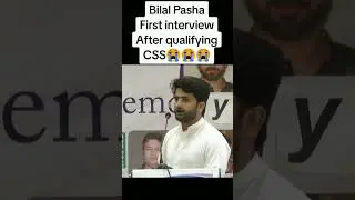 Bilal Pasha First interview after passing CSS || RIp 😭 | Motivation Video for CSS aspirants
