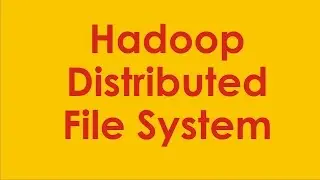 Hadoop Distributed File System Architecture - Introduction to HDFS - What is HDFS