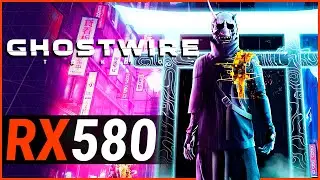 GHOSTWIRE: TOKYO | RX 580 8GB + RYZEN 5 3600 | 1080p | PC BENCHMARK