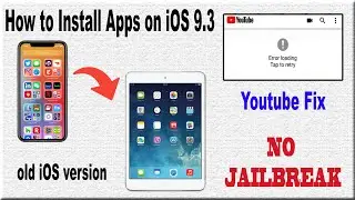 How to install apps on iOS 9.3 and YouTube fix error loading