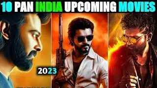 10 Big Upcoming Pan Indian Movies 2023|| Break Record  Upcoming Pan India in 2023