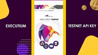 Executium Testnet API Key