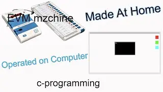 make an EVM machine at home | EVM machine designed and functioned using the C programming language.