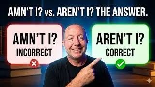 Grammar: “Amn’t I”—why do we use “aren’t l” instead, even though it’s wrong?