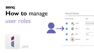 [BenQ FAQ] Public Display Product_IAM - How to manage user roles?