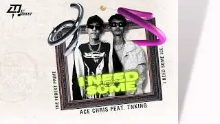 ACE CHRIS ft. TNKiNG - NEED SOME ICE (OFFICIAL AUDIO)