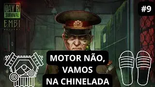 DAY R SURVIVAL EMBA #9   JÁ QUE NÃO VEM MOTOR  A CHINELADA VAI CANTAR