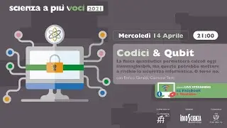 Scienza a Più Voci - Codici & Qubit
