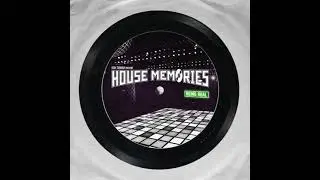 House Memories - Being Real (Club Mix) (2021)