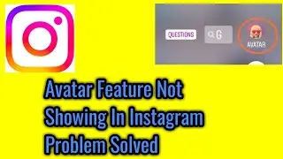 Fix avatar feature not showing in instagram problem solved 2022.