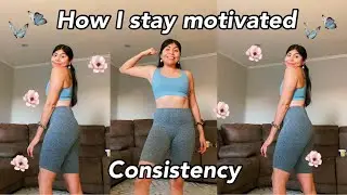 HOW I STAY MOTIVATED AND CONSISTENT *morning routine*