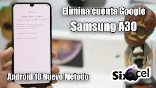 Elimina cuenta Google *Samsung A30*Android 10 Nuevo Metodo