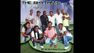 The Rhythms - Mi Ati E Krey Fu Lobi