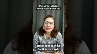 Hazar Tandoğan ile canlı yayın kaydi