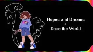 Shy Sings✦Hopes and Dreams + Save the World {Attica Kish ver.}【UNDERTALE】REVAMP