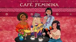 Café Feminina (Official Putumayo Version)