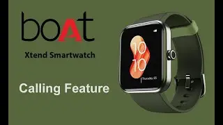 Boat Xtend smartwatch calling feature Setup