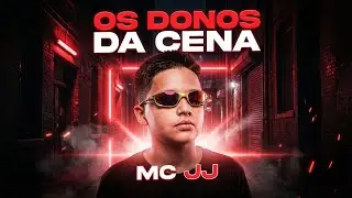 OS DONOS DA CENA - MC JJ