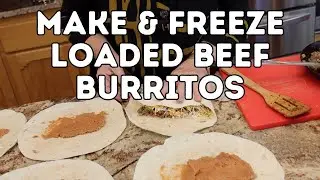 Make & Freeze Loaded Beef Burritos