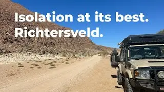 Richtersveld. Isolation at its best!