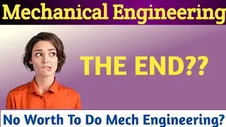 Mechanical Engineering Finished?