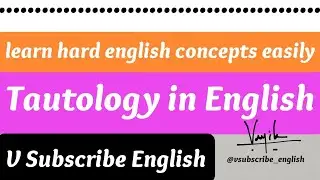 Tautology in English|english topics|Learn complicated english concepts easily|#englishtopic